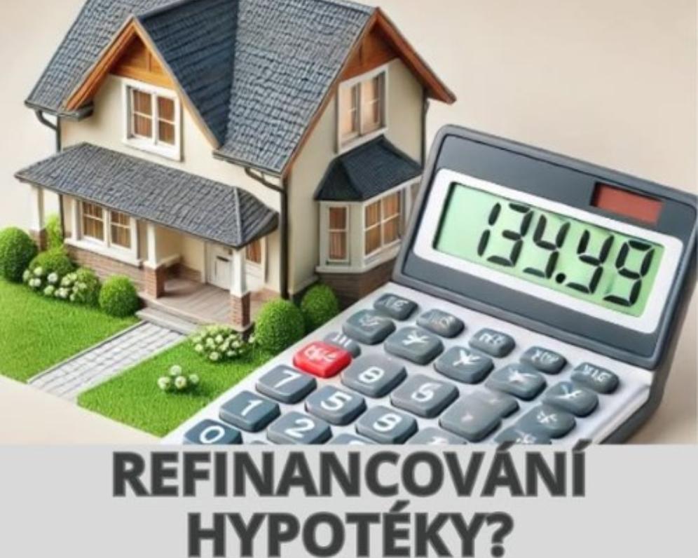 REFINANCOVÁNÍ HYPOTÉKY