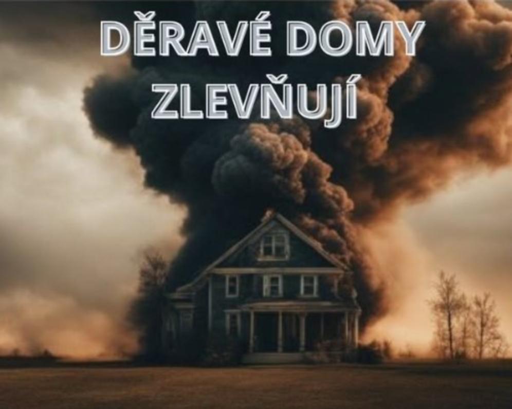 ´DĚRAVÉ DOMY ZLEVŇUJÍ